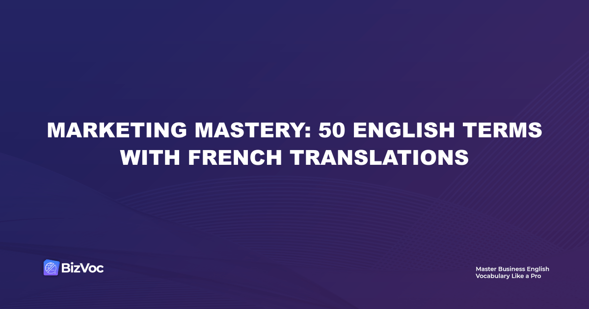 50 marketing terms english french